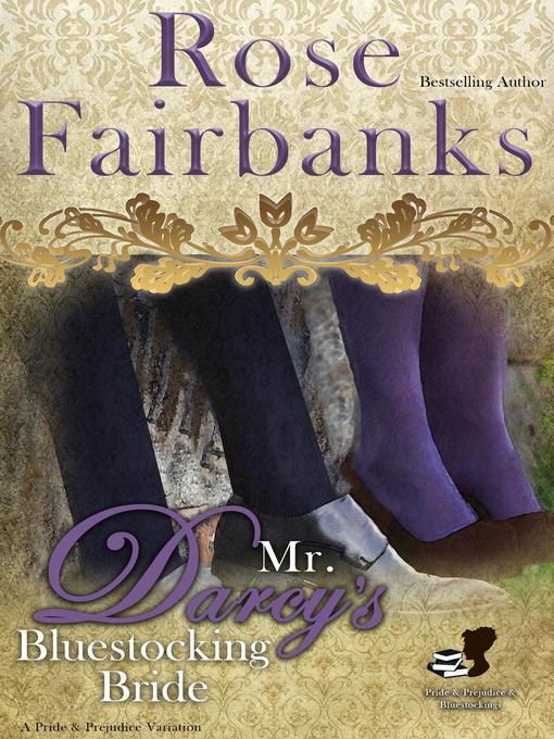 Title details for Mr. Darcy's Bluestocking Bride by Rose Fairbanks - Available